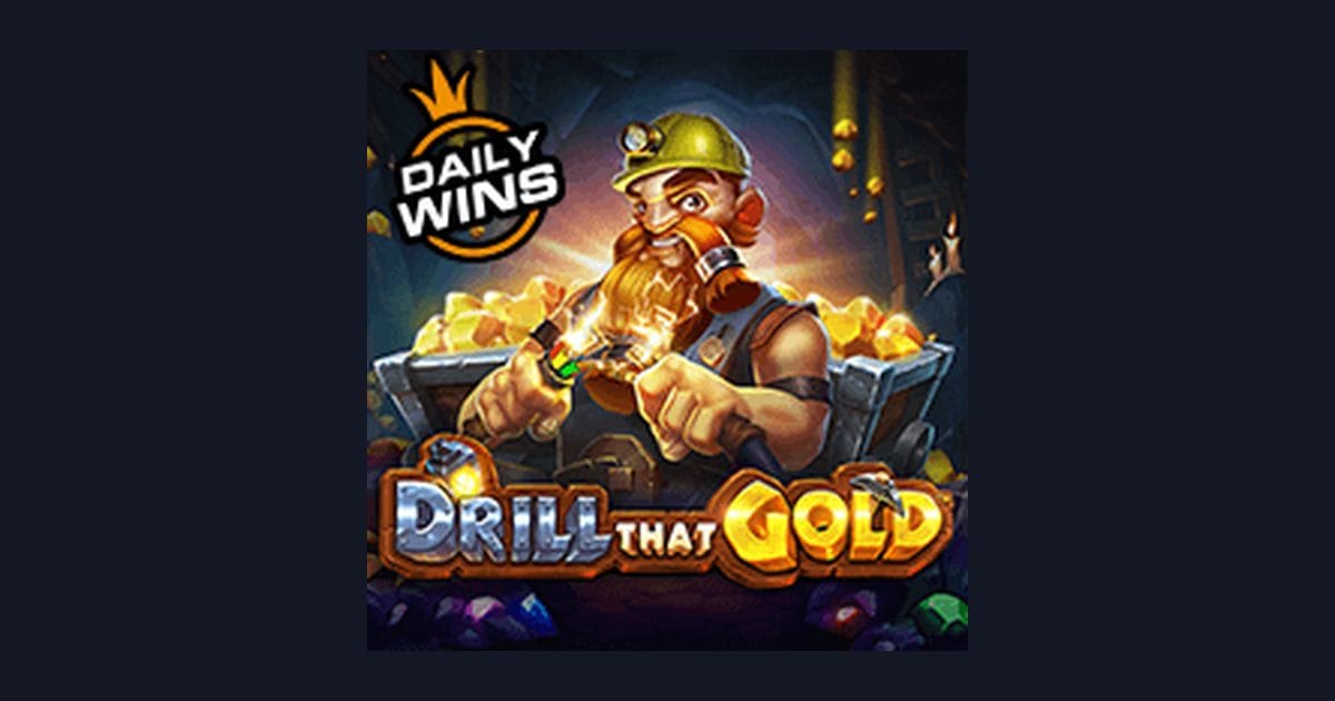 Mengenal Pola Spin Gacor di Slot Drill That Gold dari Pragmatic Play